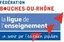LIGUE DE L'ENSEIGNEMENT DES BOUCHES DU RHONE