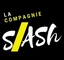 La Compagnie Slash