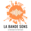 LA BANDE SONS